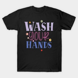 wash your hands T-Shirt